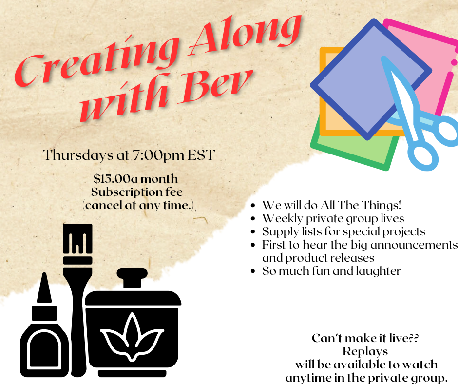 2025 Creating Along with Bev - Subscription Group - $15.00 a month